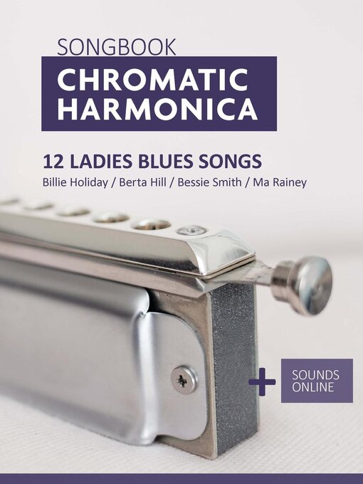 Title details for Songbook Chromatic Harmonica--12 Ladies Blues Songs by Reynhard Boegl - Available